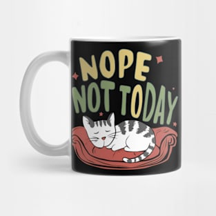 Nope Not Today Napping Kitty Mug